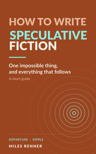 Cover of How to Write Speculative Fiction by Miles Renner